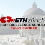 Fully Funded ETH Zurich Excellence Scholarship in Switzerland 2024