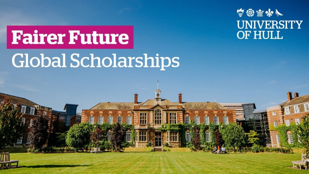 Funded Fairer Future Global Scholarship at the University of Hull in UK 2024