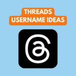 Threads Usernames Ideas That aren’t Taken